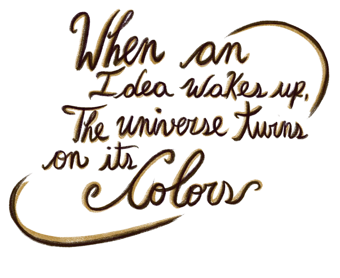 When an idea wakes up, the universe turns on its colors. Hand-lettered brand signature by Liss Ampuero. Click to enlarge.